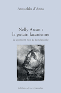 Nelly Arcan : la putain lacanienne